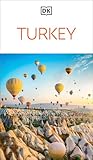 DK Turkey: Must-See Sights. Culture & History. Detailed Maps & Tours. Covers Istanbul, Cappadocia, Antalya, Bodrum, & more (Travel Guide)
