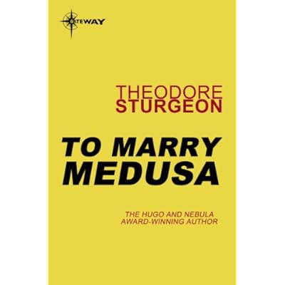 To Marry Medusa