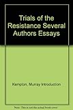 Trials of the Resistance Several Authors Essays