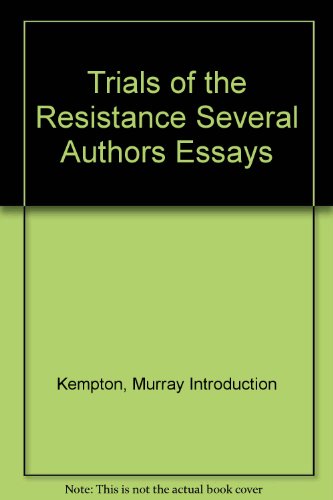 Trials of the Resistance Several Authors Essays