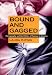 Bound and Gagged: Pornography and the Politics of Fantasy in America