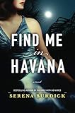 Find Me in Havana: A Novel – A Moving Historical Drama Based on True Events