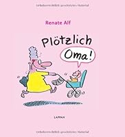 Plötzlich Oma! 3830362013 Book Cover