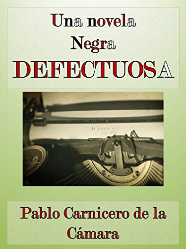Una novela negra defectuosa Una novela negra defectuosa