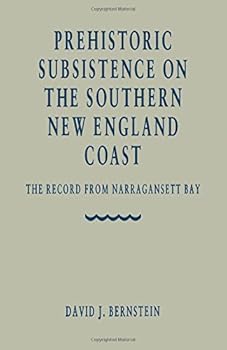 Prehistoric Subsistence On The Southern New England Coast: The Record From Narragansett Bay