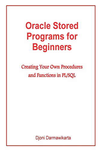 Oracle Stored Programs for Beginners: Creating ... 1503170403 Book Cover