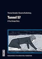 Tunnel 57: A True Escape Story 386153729X Book Cover