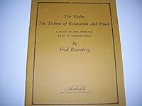 The Violin - The Technic of Relaxation and Power 089917504X Book Cover
