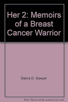 Paperback Her 2: Memoirs of a Breast Cancer Warrior Book
