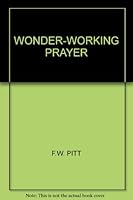 WONDER-WORKING PRAYER B000S53KZY Book Cover