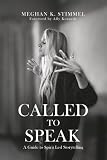 Called To Speak: A Guide To Spirit Led Storytelling