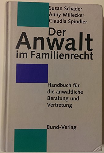 Der Anwalt im Familienrecht: Handbuch für die anwaltliche Beratung und Vertretung