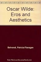 Oscar Wilde: Eros and Aesthetics 0312065760 Book Cover
