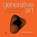 Generative Art: A Practical Guide Using Processing