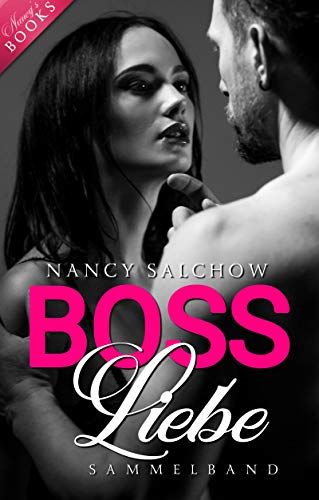 Boss-Liebe: Sammelband Boss-Liebe: Sammelband