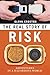 Real Story of Risk: Adventures in a Hazardous World