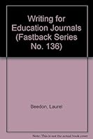 Writing for Education Journals (Fastback Series No. 136) 0873671368 Book Cover