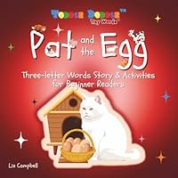 Pat and the Egg: Three-letter words story and activity book for beginner readers. Ideal for Preschool, Kindergarten and Higher-grade Ages (3-7). (Toddle Doddle Tiny Words) B0D9H3FPH6 Book Cover