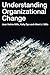 Understanding Organizational Change