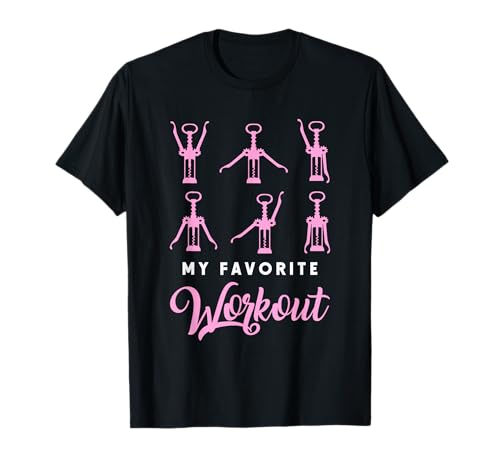 Womens My Favorite Workout Funny Pink Wine Lover Bere Maglietta