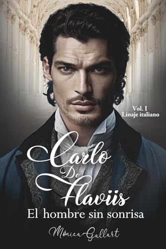 Carlo De Flaviis, el hombre sin sonrisa (Linaje italiano)