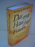  Wolfgang Weyrauch: Das erste Haus hieß Frieden - Die SOS-Kinderdörfer Hermann Gmeiners