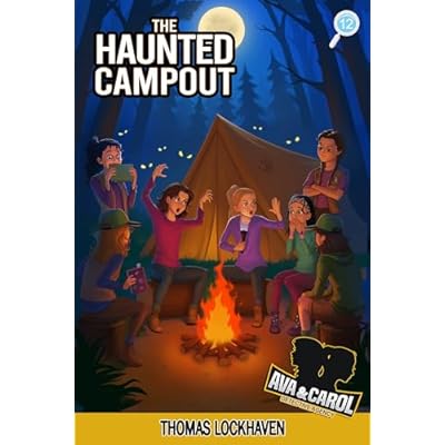 The Haunted Campout (Book 12): Ava & Carol Detective Agency