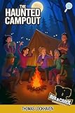 The Haunted Campout (Book 12): Ava & Carol Detective Agency: A Scout Detective Camp Mystery