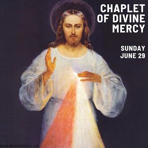 Today's CHAPLET OF DIVINE MERCY -- Sunday (June 29) Podcast Por  arte de portada