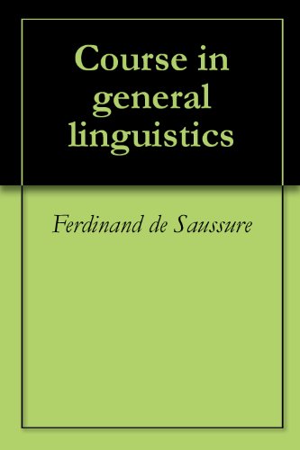 Course In General Linguistics Kindle Edition By De Saussure Ferdinand Reference Kindle Ebooks Amazon Com