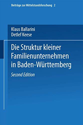 Preisvergleich Produktbild Die Struktur kleiner Familienunternehmen in Baden-Württemberg (Beiträge zur Mittelstandsforschung. Schriftenreihe des Instituts für ... zur Mittelstandsforschung, 2, Band 2)