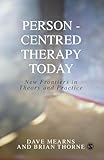 Person-Centred Therapy Today: New Frontiers in Theory and Practice