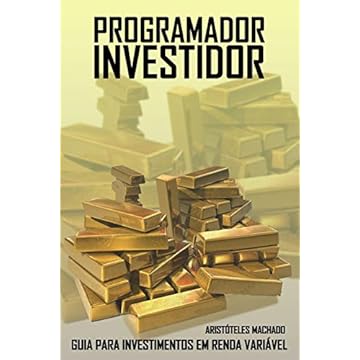 Capa do livro Programador Investidor: Guia para investimentos em Renda Variável: 1