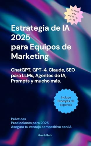 Estrategia de IA 2025 para marketing – ChatGPT, GPT-4, Claude, SE...