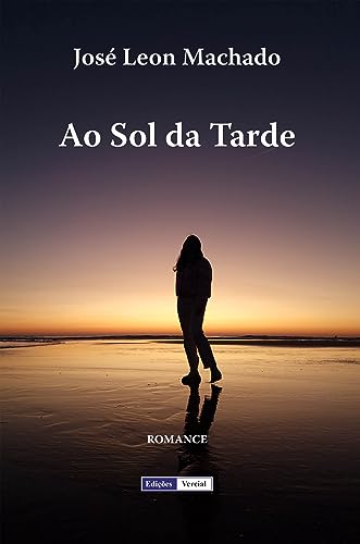 Ao Sol da Tarde (Cenas da Vida Académica Livro 7)