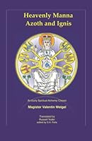 Heavenly Manna: Azoth and Ignis 1601265956 Book Cover