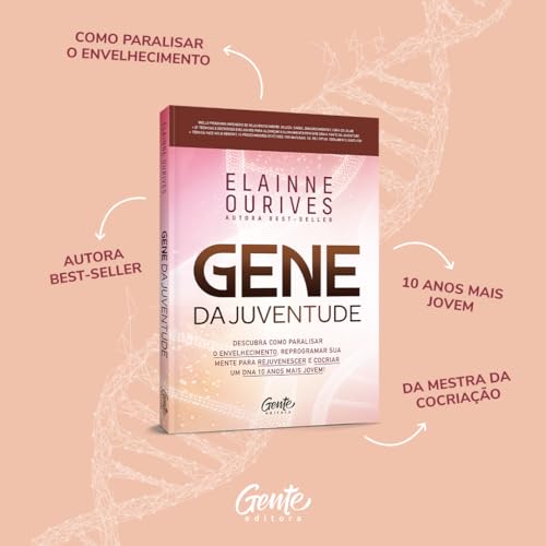 Gene da juventude: Descubra como paralisar o envelhecimento, reprogramar sua mente para rejuvenescer