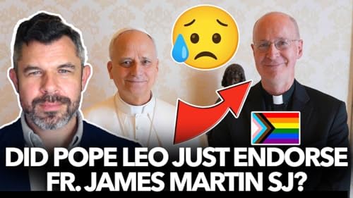 『1247: Did Pope Leo Just Endorse Fr. James Martin? 😥 Dr. Taylor Marshall laments』のカバーアート