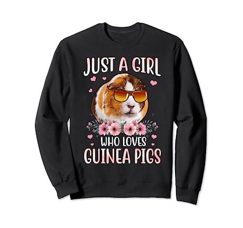 Just A Girl Who Loves Guinea Pigs - Camiseta de conejillo de indias Sudadera