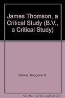James Thomson (B.V.), a Critical Study (B.V., a Critical Study) 0837137381 Book Cover