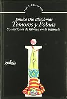 Temores y fobias/ Fear and Phobias: Condiciones De Genesis En La Infancia (Psicoteca Mayor) (Spanish Edition) 8474325838 Book Cover