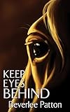 Keep Eyes Behind (English Edition)