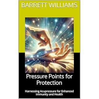 Pressure Points for Protection Audiolibro Por Barrett Williams, ChatGPT ChatGPT arte de portada