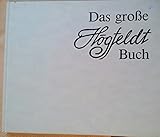 hogfeldt artist  Das große Högfeldt - Buch. Ausgewählte Bilder aus fünfzig Jahren