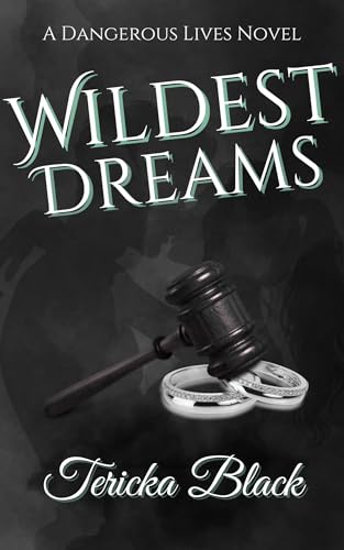 Wildest Dreams: A Dangerous Lives Novel