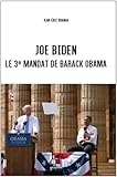 Joe Biden : le 3e mandat de Barack Obama