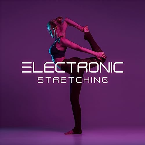 Electronic Stretching: Yoga Training Music Mix 2023