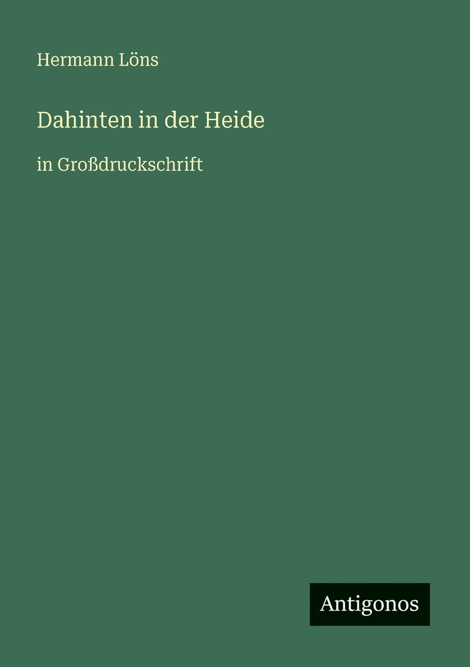 Dahinten in der Heide: in Großdruckschrift