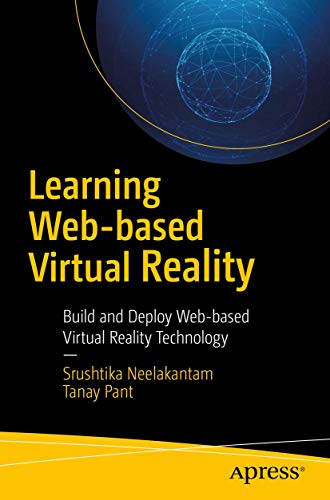 Learning Web-based Virtual Reality: Build and Deploy Web-based Virtual Reality Technology view 2