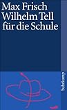 Wilhelm Tell für die Schule (suhrkamp taschenbuch) - Max Frisch